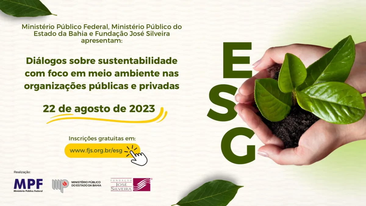 Imagem ilustrativa da imagem MPF, MPBA e Fundação José Silveira promovem evento gratuito sobre ESG