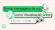 Imagem ilustrativa da imagem WhatsApp lança mensagem de áudio que desaparece após ser ouvida