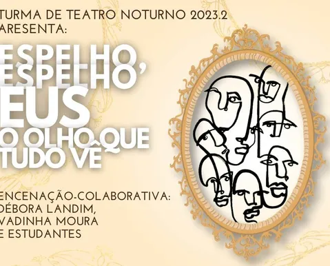 Encenação colaborativa: Espelho, Espelho Eus - o olho que tudo vê
