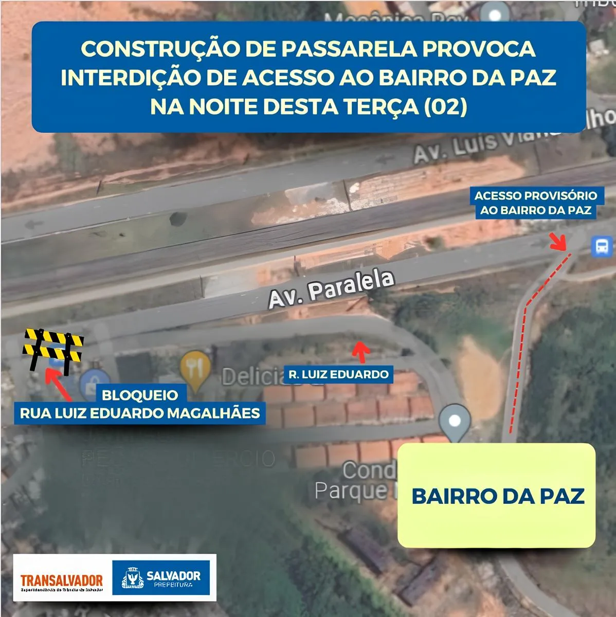 opção de tráfego é seguir até o próximo acesso, na mesma via, cerca de 300 metros no sentido Itapuã.