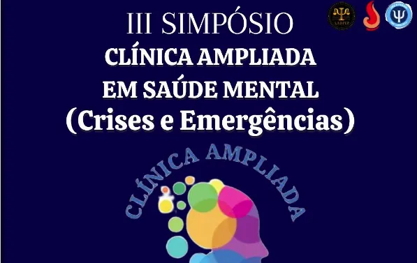 III Simpósio Clínica Ampliada em Saúde Mental.