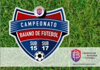 Campeonato Baiano Sub-15 e Sub-17: Confira os jogos de abertura