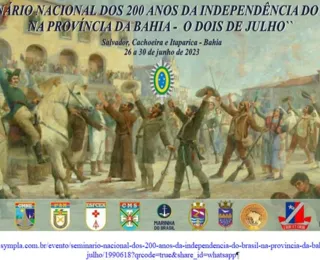 Evento celebra 200 anos da Independência do Brasil na Bahia