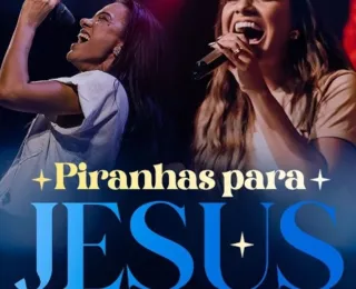 Com o nome “Piranhas para Jesus”, evento religioso viraliza nas redes