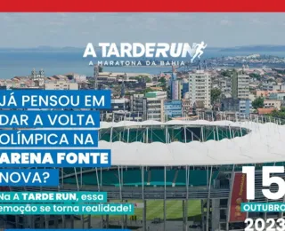 Responsável pela A TARDE Run revela "peso muito grande" da Fonte Nova