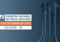 17º Encontro Nacional do Poder Judiciário começa nesta segunda-feira