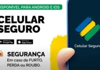 Aplicativo Celular Seguro já bloqueou 650 aparelhos por dia