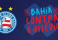 "Bahia contra o assédio" clube cria campanha a favor das mulheres