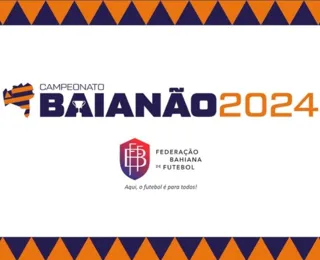 FBF divulga tabela básica do Campeonato Baiano 2024