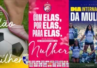 Clubes baianos homenageiam Dia da Mulher e conscientizam; confira