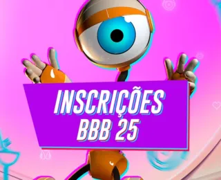 Inscrições do BBB 25 são abertas; veja como participar