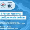 Salvador sedia II Fórum Nacional da Economia do Mar; saiba detalhes - Imagem