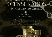Filmes proibidos e censurados na história  do cinema são temas de livro