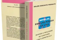 Soleni Fressato lança Novelas, Espelho Mágico da Vida