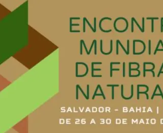 Salvador sediará encontro mundial de fibras naturais