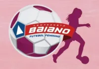 FBF divulga a tabela detalhada do Baianão feminino 2024