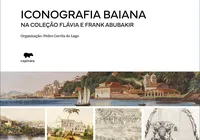 ‘Iconografia baiana na Coleção Flávia e Frank Abubakir’ traz arte e história