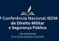 2ª Conferência nacional de direito militar acontece em Salvador