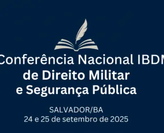 2ª Conferência nacional de direito militar acontece em Salvador