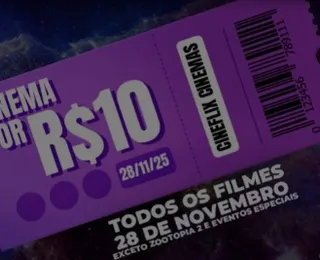 Black Friday: cinema de Salvador oferece ingressos a R$10