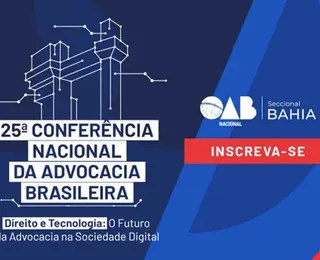 Advocacia nacional desembarca em Salvador na 25ª CNAB