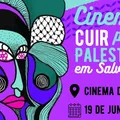 Cinema de Salvador recebe mostra internacional em apoio à Palestina imagem