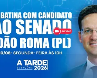 Grupo A TARDE sabatina João Roma nesta segunda-feira (10)