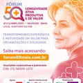 Fórum 50+: evento debate longevidade ativa, produtiva e de valor imagem