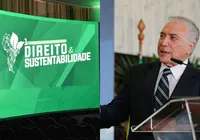 Temer e outras autoridades debatem direito e sustentabilidade em Salvador imagem