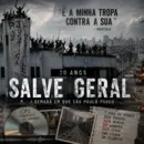20 anos do Salve Geral: a semana em que São Paulo parou diante do PCC