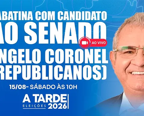 Grupo A TARDE sabatina Angelo Coronel neste sábado (15)