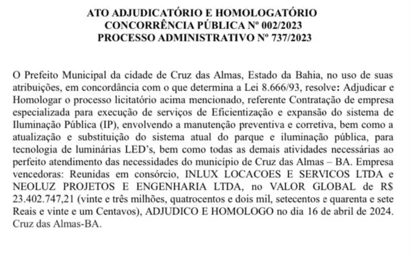 A contratação foi publicada no Diário Oficial do Município no último dia 16
