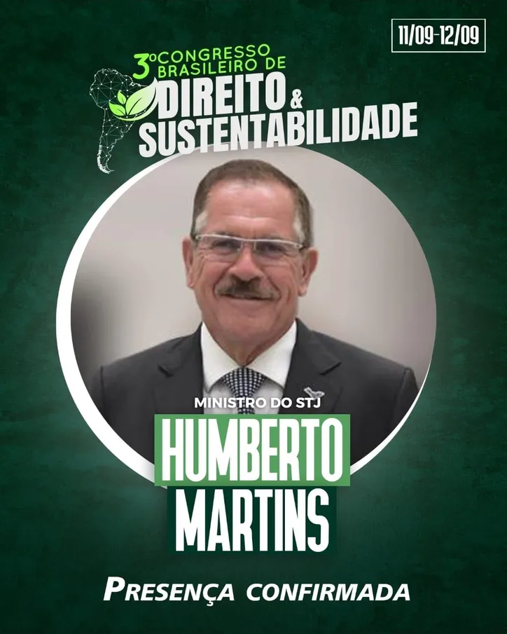 Ministro do STJ Humberto Martins confirmado no 3º Congresso Brasileiro de Direito e Sustentabilidade