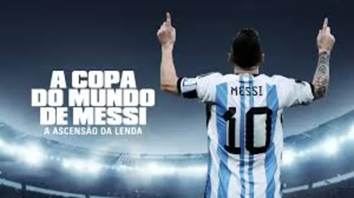 A Copa do Mundo de Messi: A Ascensão da Lenda