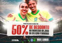 Sócios do Vitória pagarão meia no amistoso da Seleção Feminina